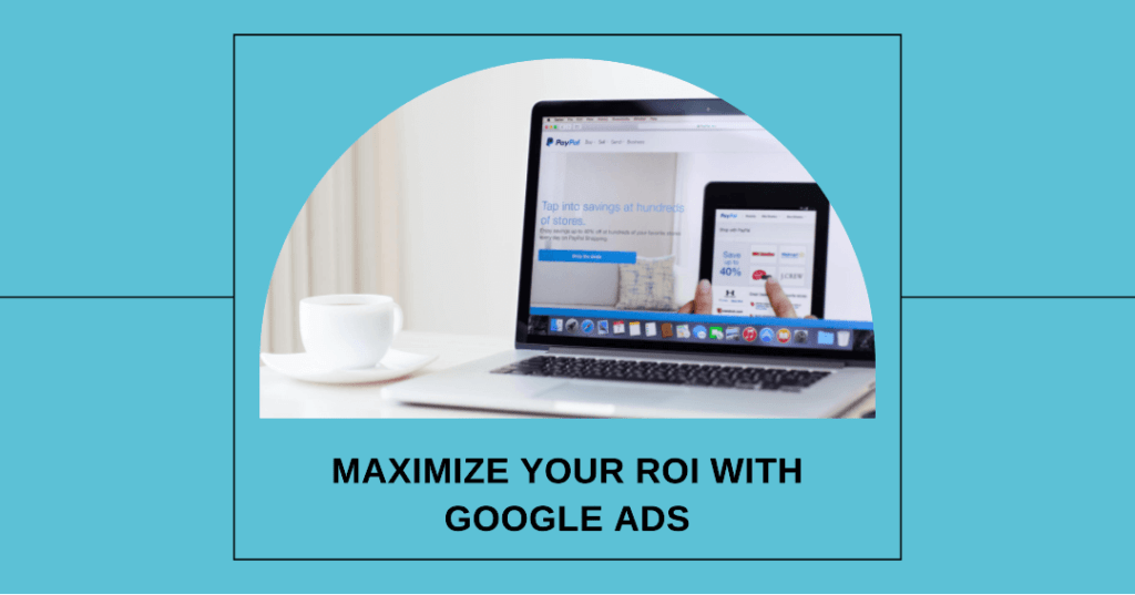 10 Effective Strategies to Increase Your Google AdWords ROI